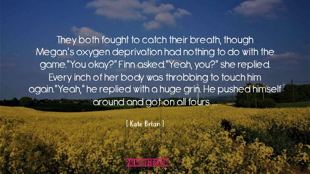 Kate Brian Quotes: They both fought to catch