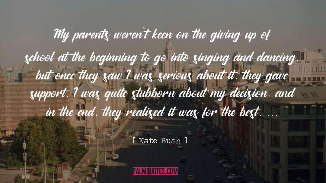 Kate Bush Quotes: My parents weren't keen on