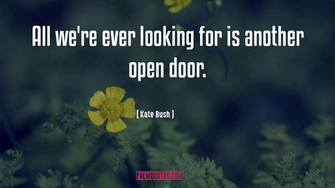Kate Bush Quotes: All we're ever looking for