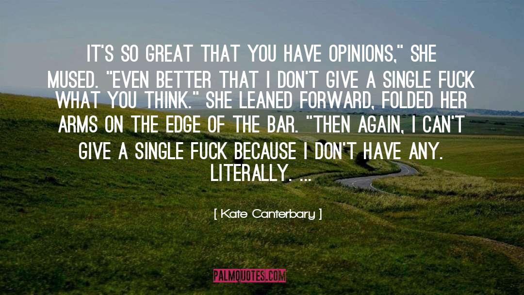 Kate Canterbary Quotes: It's so great that you