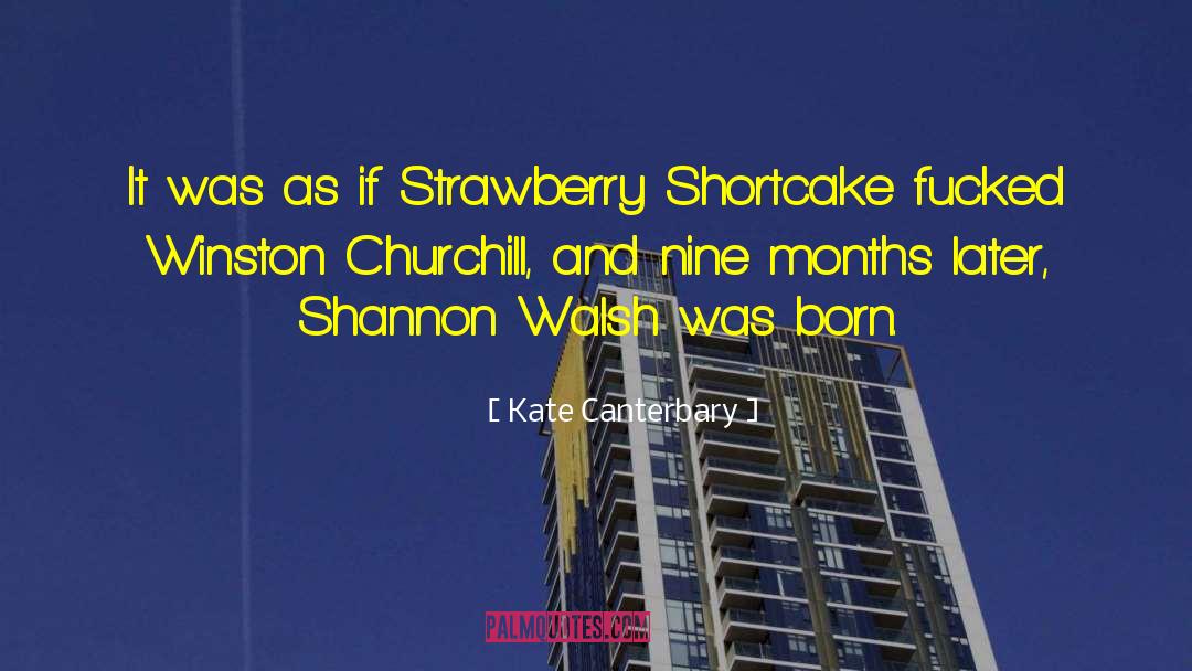 Kate Canterbary Quotes: It was as if Strawberry
