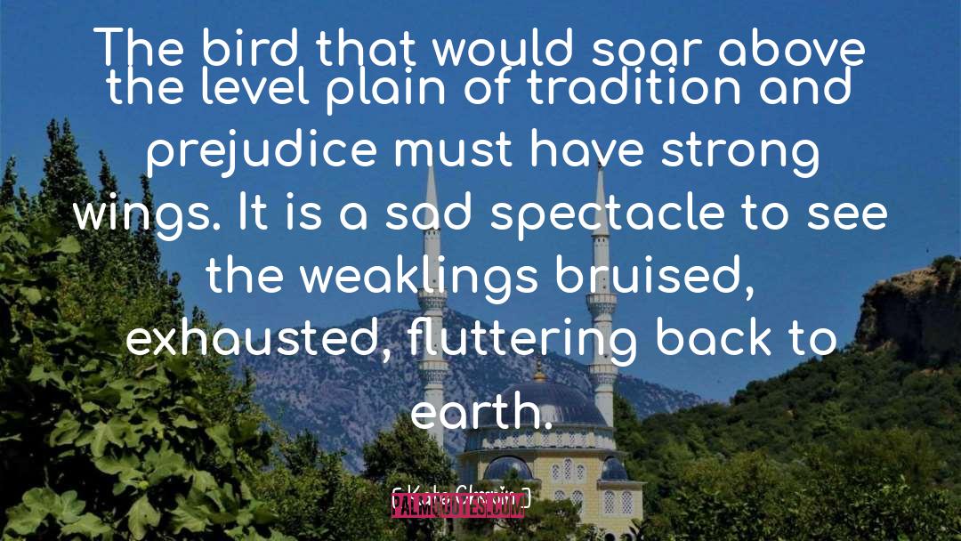 Kate Chopin Quotes: The bird that would soar