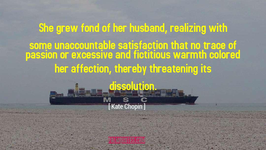 Kate Chopin Quotes: She grew fond of her