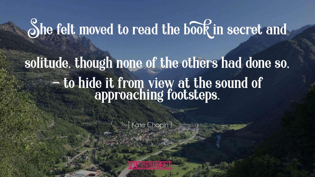 Kate Chopin Quotes: She felt moved to read
