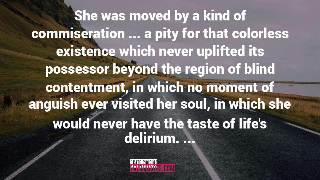 Kate Chopin Quotes: She was moved by a