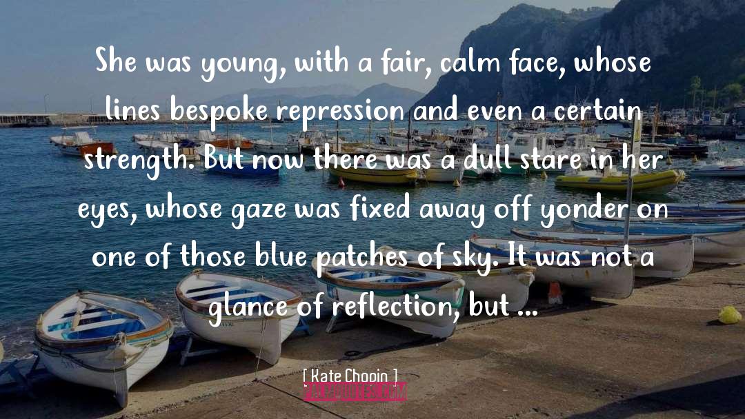 Kate Chopin Quotes: She was young, with a