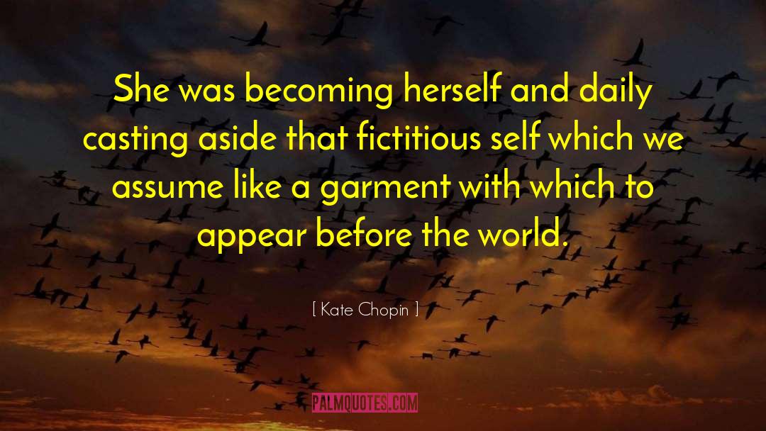 Kate Chopin Quotes: She was becoming herself and