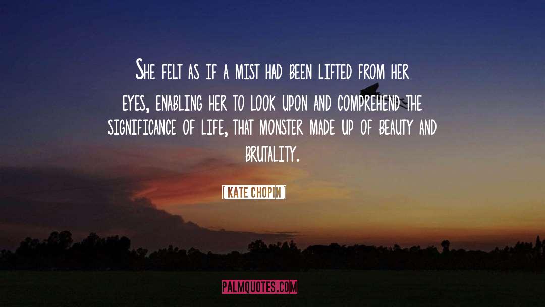 Kate Chopin Quotes: She felt as if a