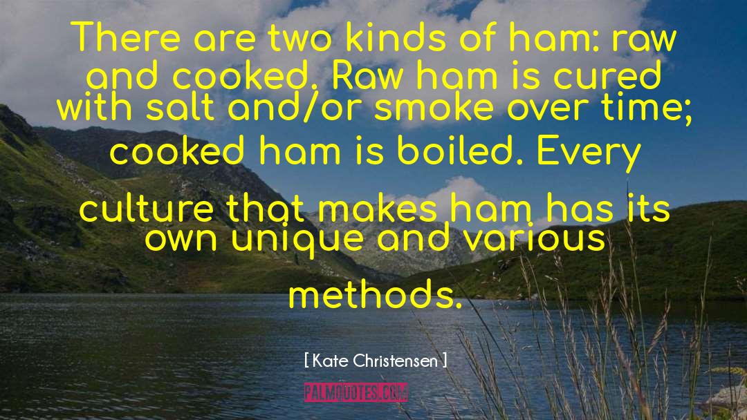 Kate Christensen Quotes: There are two kinds of