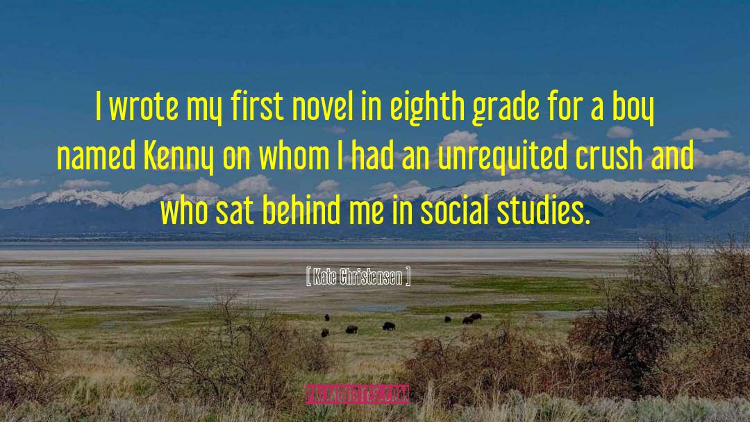 Kate Christensen Quotes: I wrote my first novel