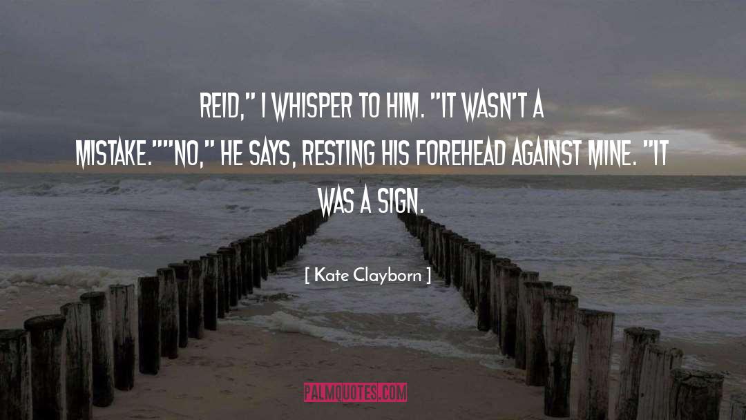 Kate Clayborn Quotes: Reid,