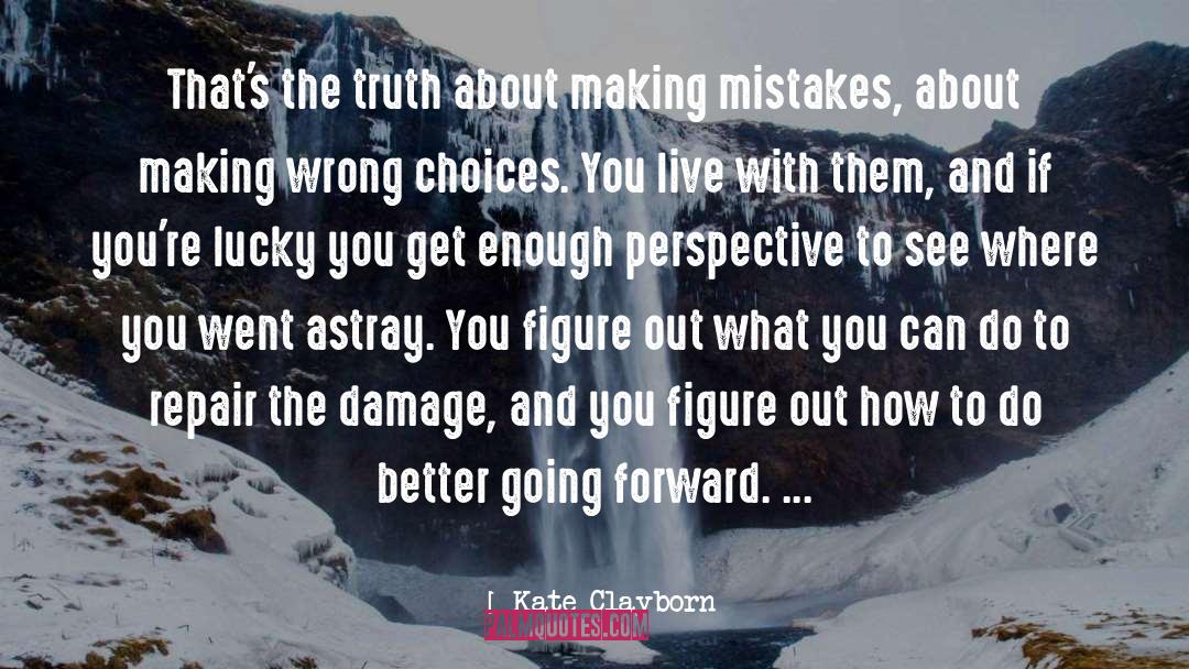 Kate Clayborn Quotes: That's the truth about making