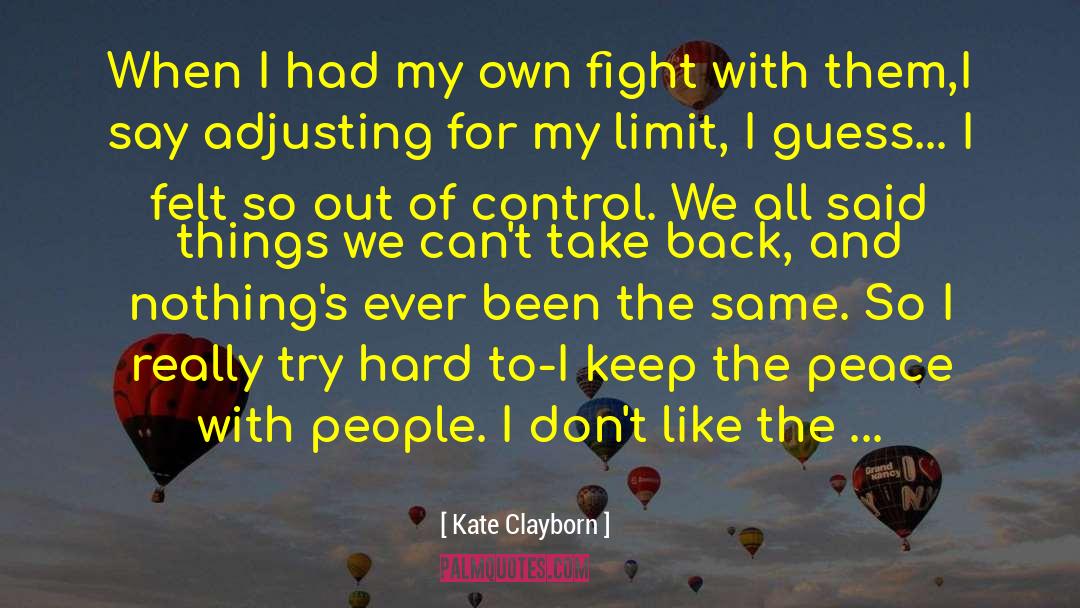 Kate Clayborn Quotes: When I had my own