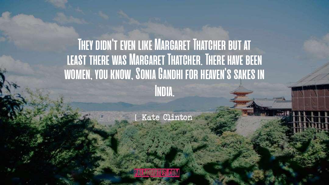 Kate Clinton Quotes: They didn't even like Margaret