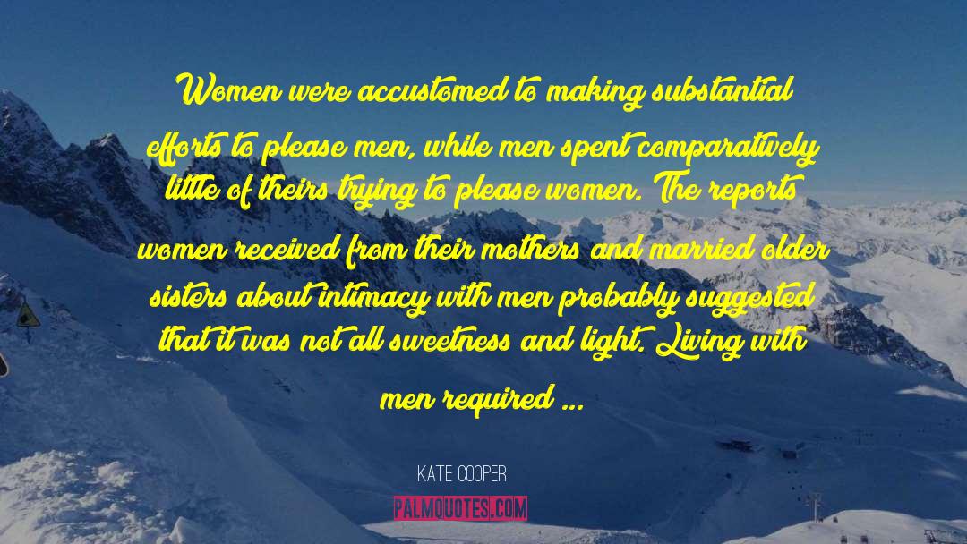 Kate Cooper Quotes: Women were accustomed to making