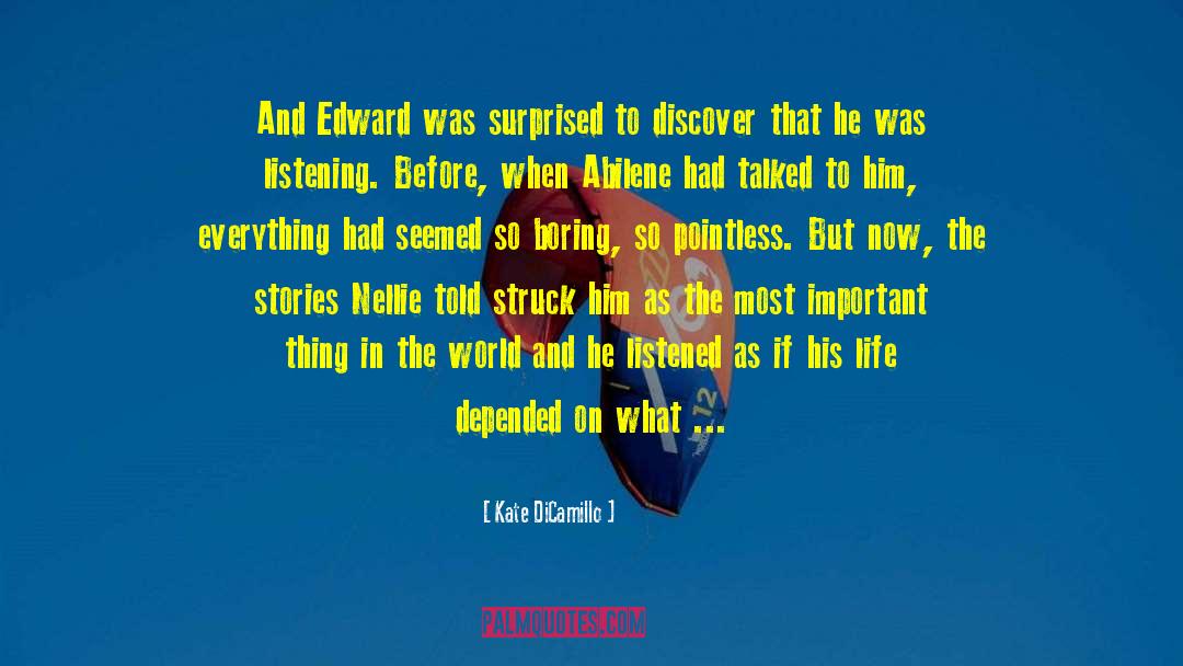 Kate DiCamillo Quotes: And Edward was surprised to