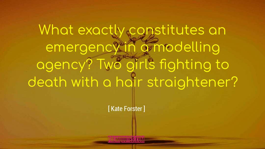 Kate Forster Quotes: What exactly constitutes an emergency