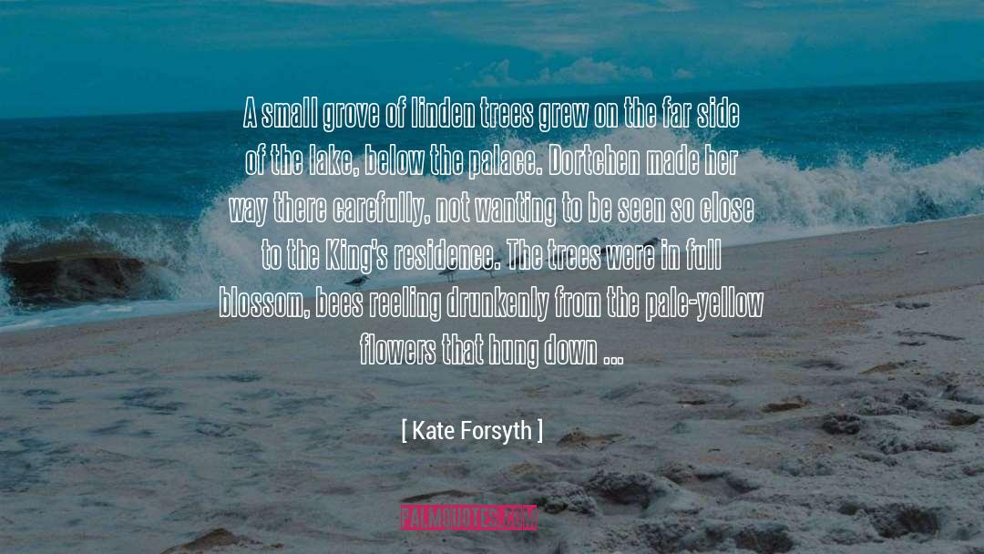 Kate Forsyth Quotes: A small grove of linden