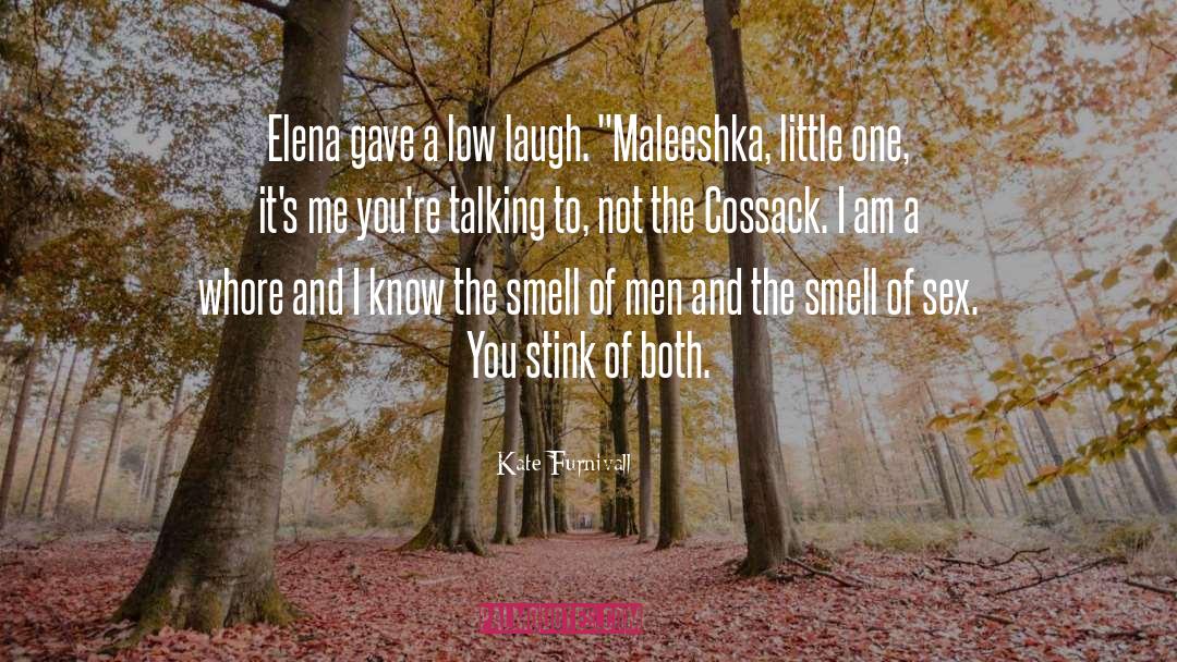 Kate Furnivall Quotes: Elena gave a low laugh.