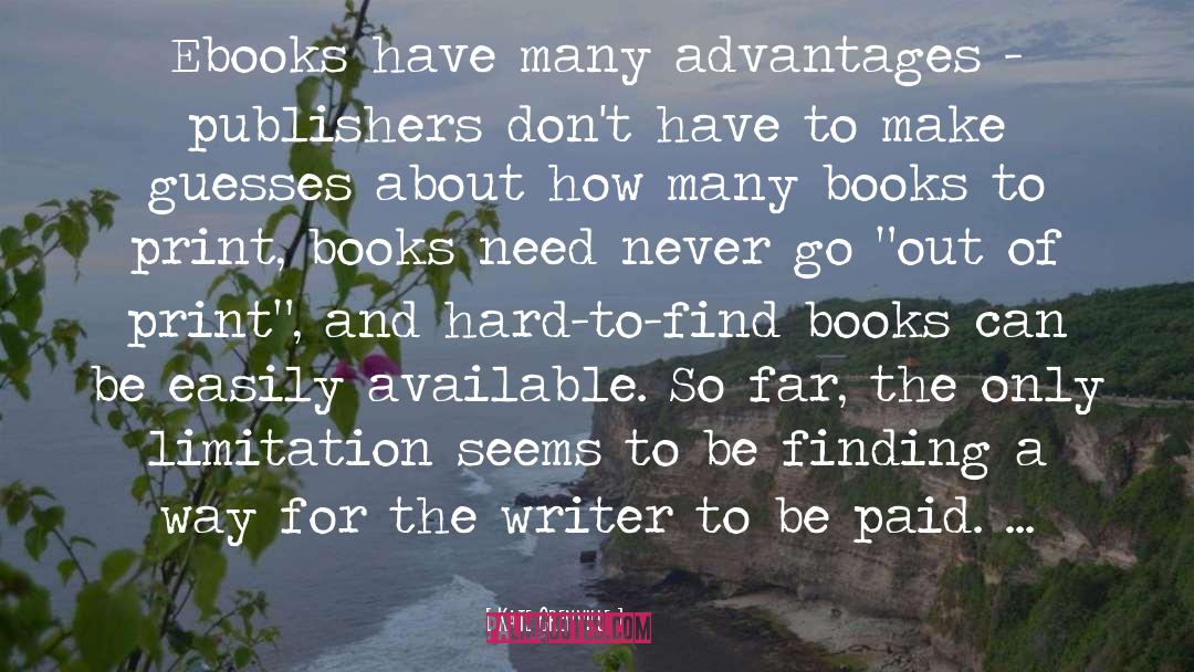 Kate Grenville Quotes: Ebooks have many advantages -