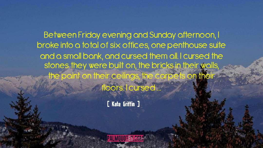 Kate Griffin Quotes: Between Friday evening and Sunday