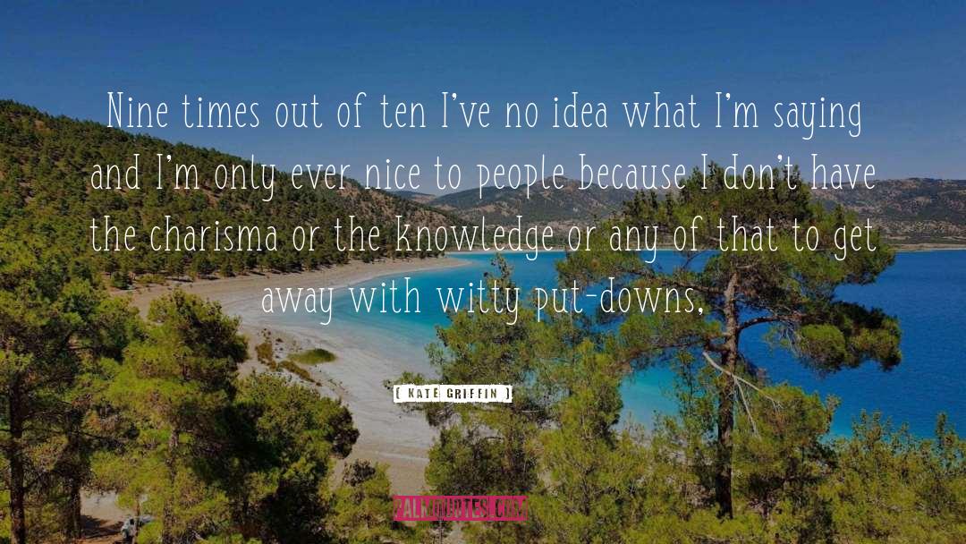 Kate Griffin Quotes: Nine times out of ten