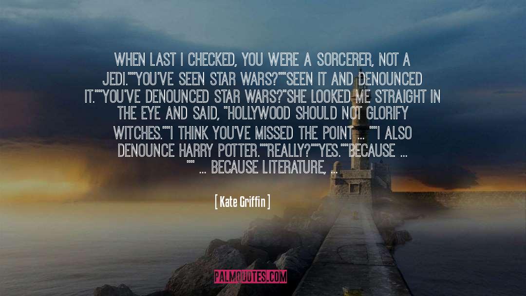 Kate Griffin Quotes: When last I checked, you