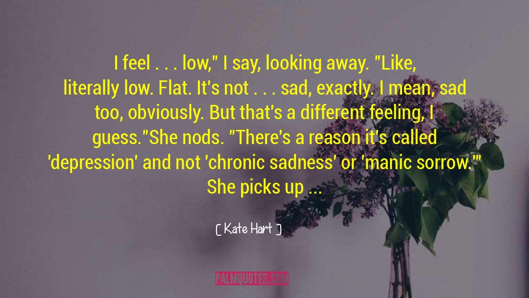 Kate Hart Quotes: I feel . . .