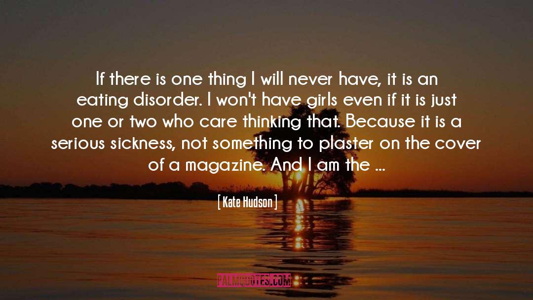 Kate Hudson Quotes: If there is one thing