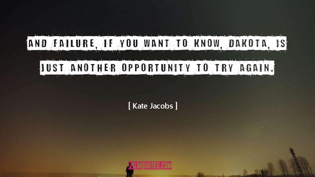 Kate Jacobs Quotes: And failure, if you want