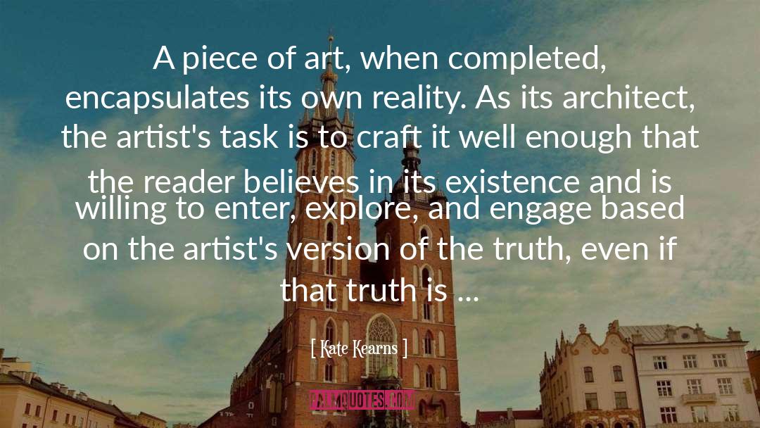 Kate Kearns Quotes: A piece of art, when