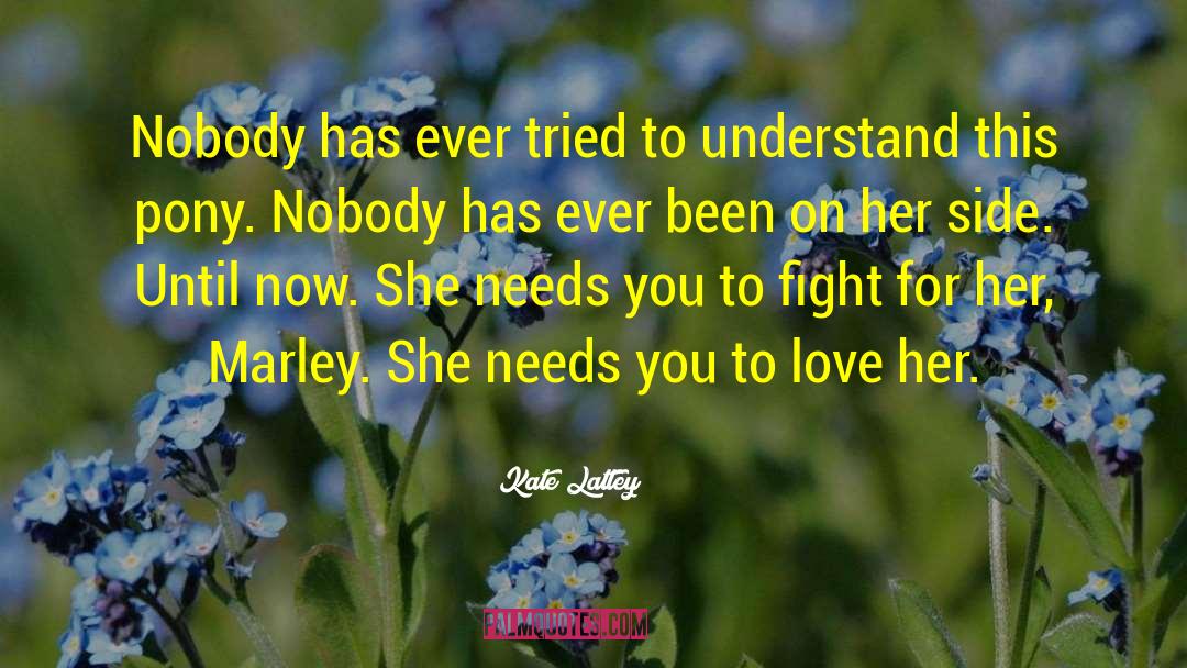 Kate Lattey Quotes: Nobody has ever tried to