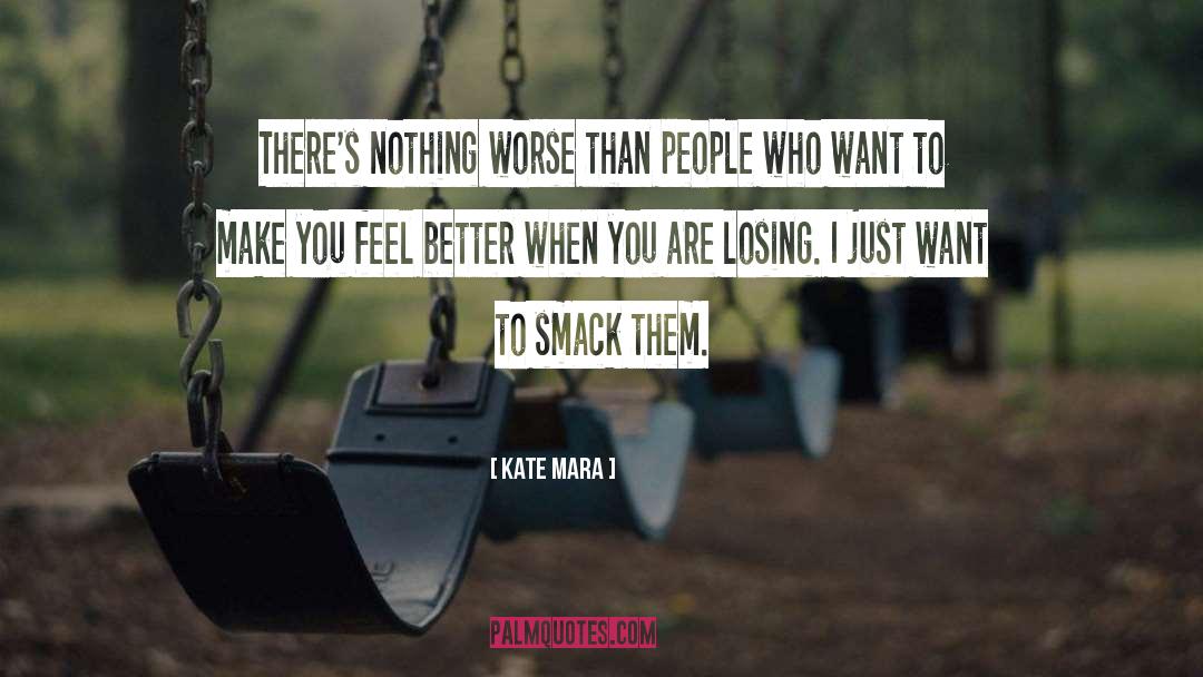 Kate Mara Quotes: There's nothing worse than people