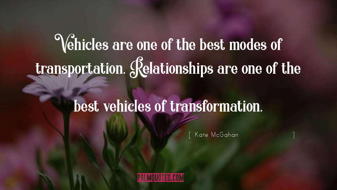 Kate McGahan Quotes: Vehicles are one of the
