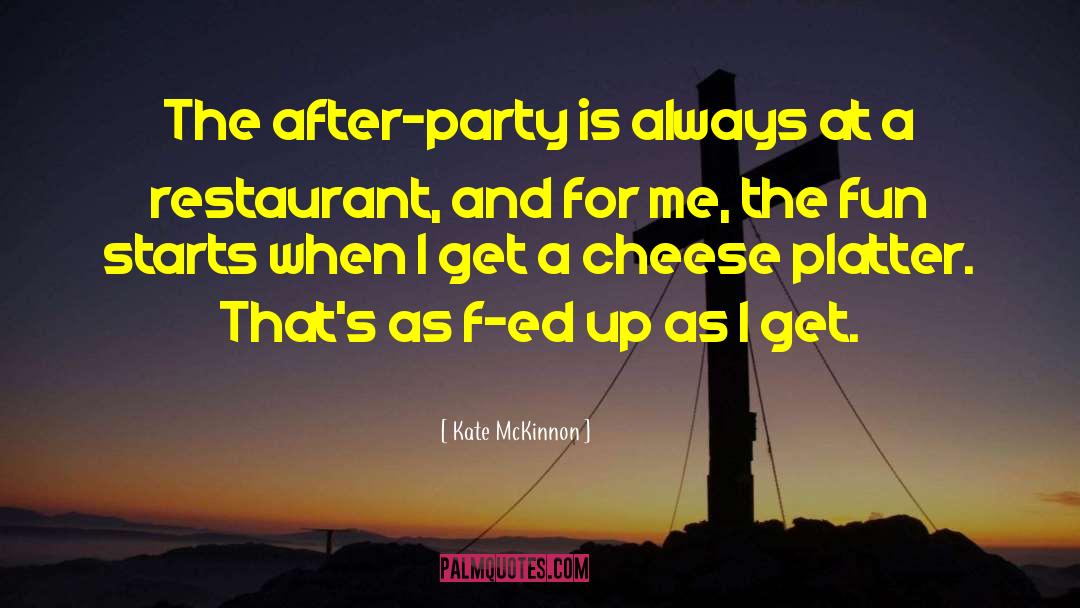 Kate McKinnon Quotes: The after-party is always at