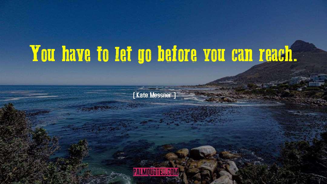 Kate Messner Quotes: You have to let go
