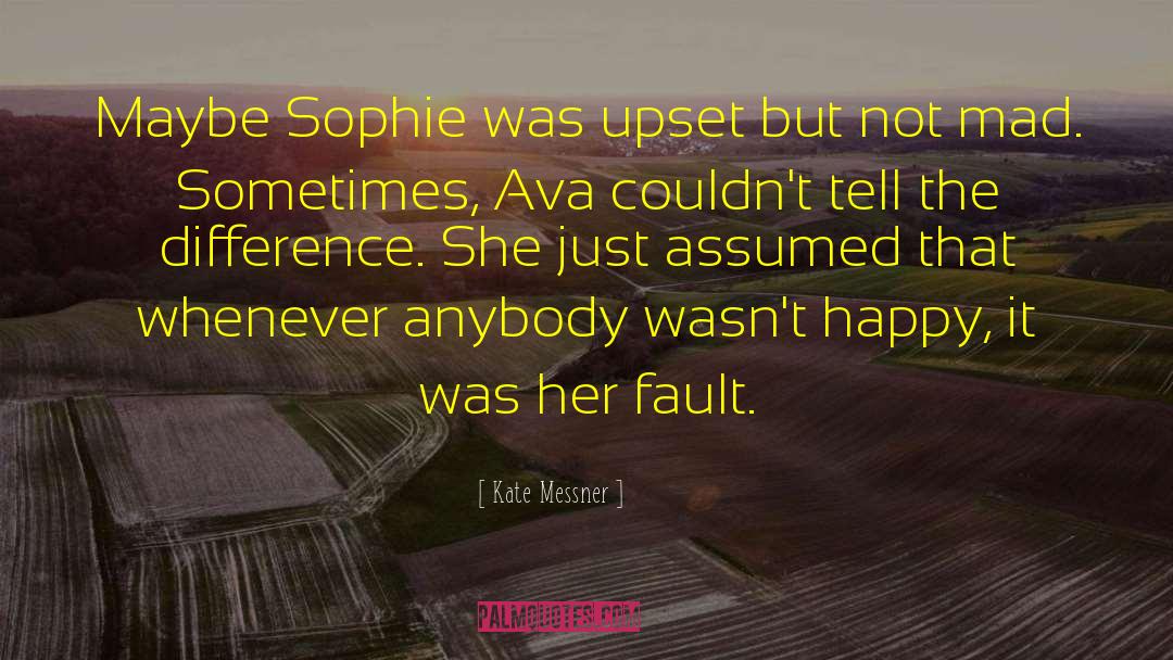 Kate Messner Quotes: Maybe Sophie was upset but