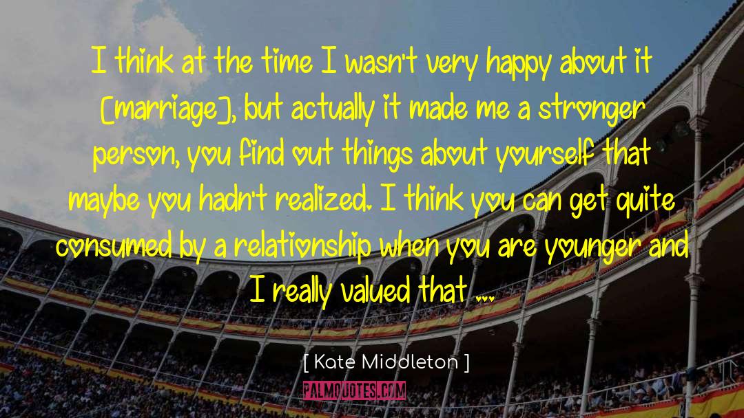 Kate Middleton Quotes: I think at the time