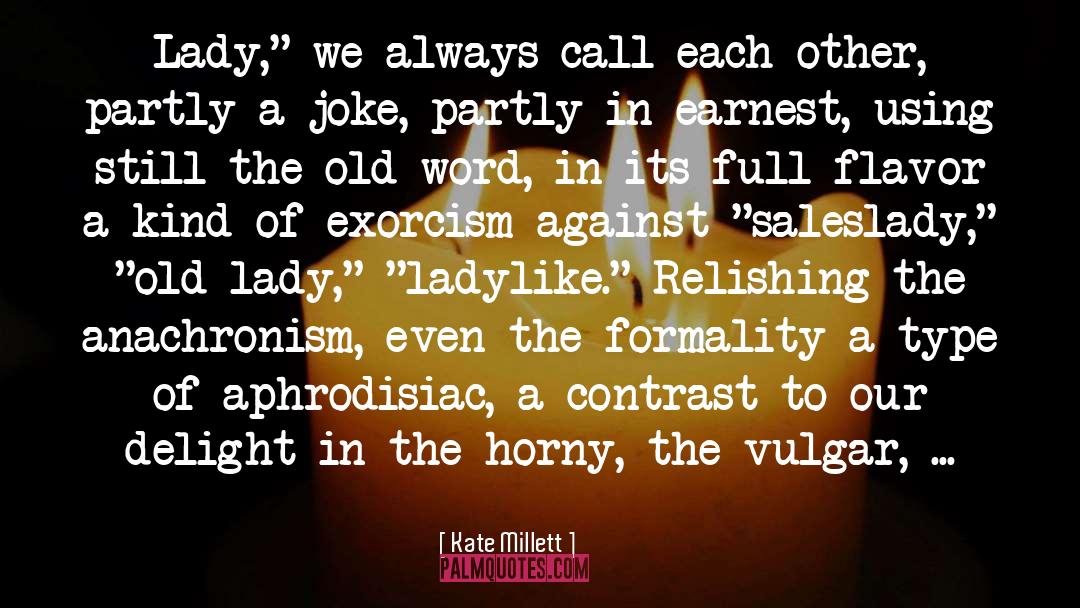 Kate Millett Quotes: Lady,