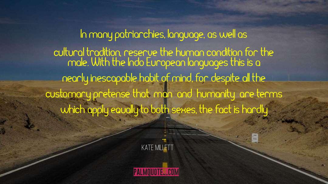 Kate Millett Quotes: In many patriarchies, language, as