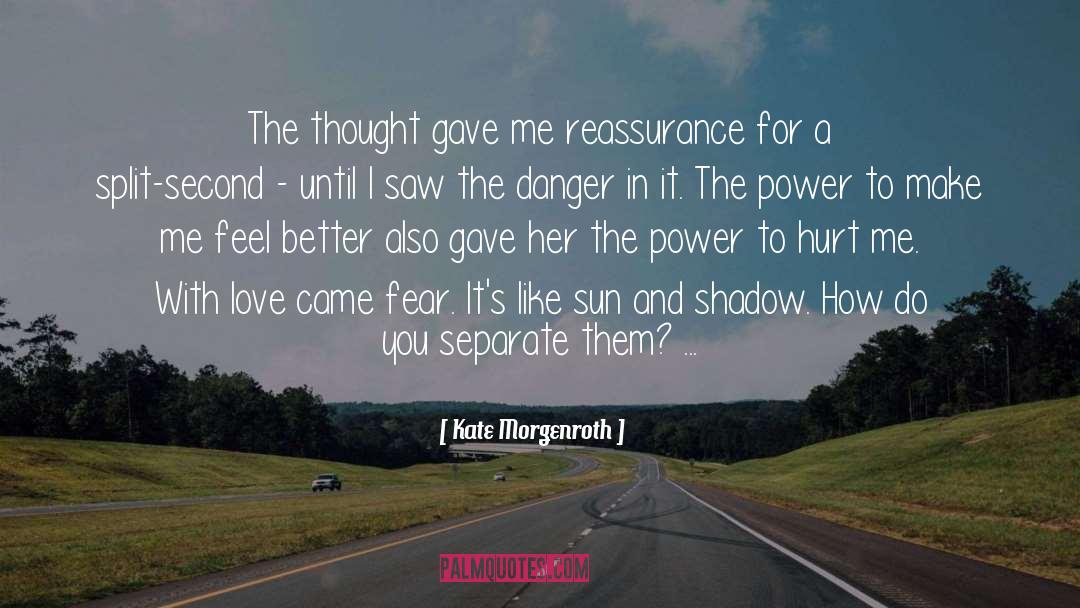 Kate Morgenroth Quotes: The thought gave me reassurance