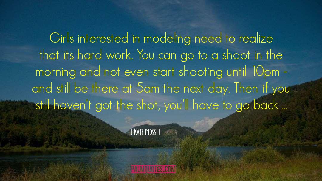 Kate Moss Quotes: Girls interested in modeling need