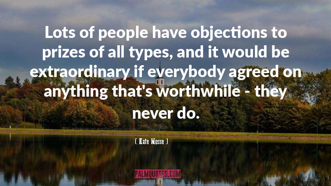 Kate Mosse Quotes: Lots of people have objections