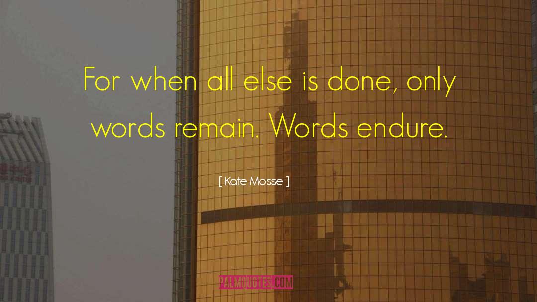 Kate Mosse Quotes: For when all else is