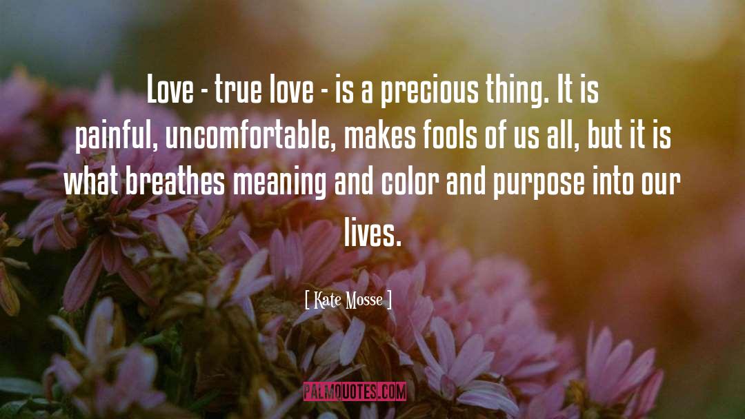 Kate Mosse Quotes: Love - true love -