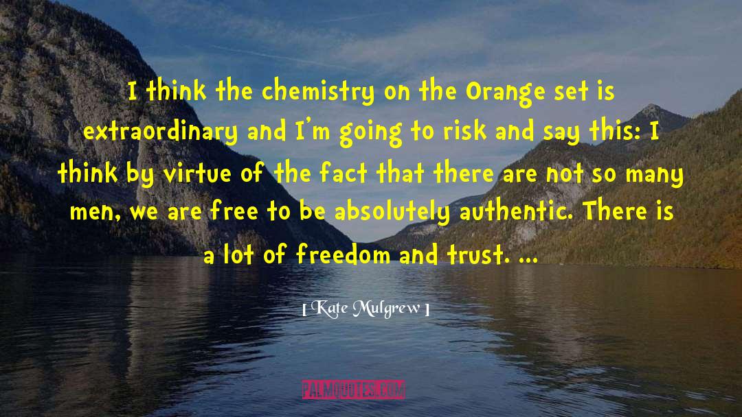 Kate Mulgrew Quotes: I think the chemistry on