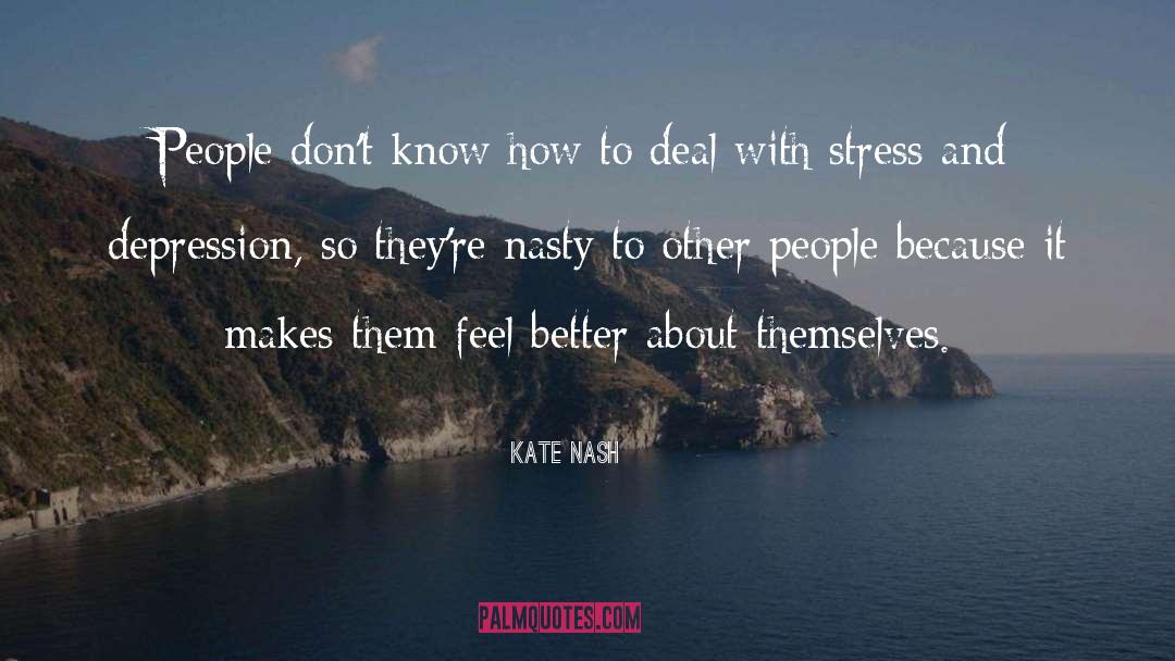 Kate Nash Quotes: People don't know how to