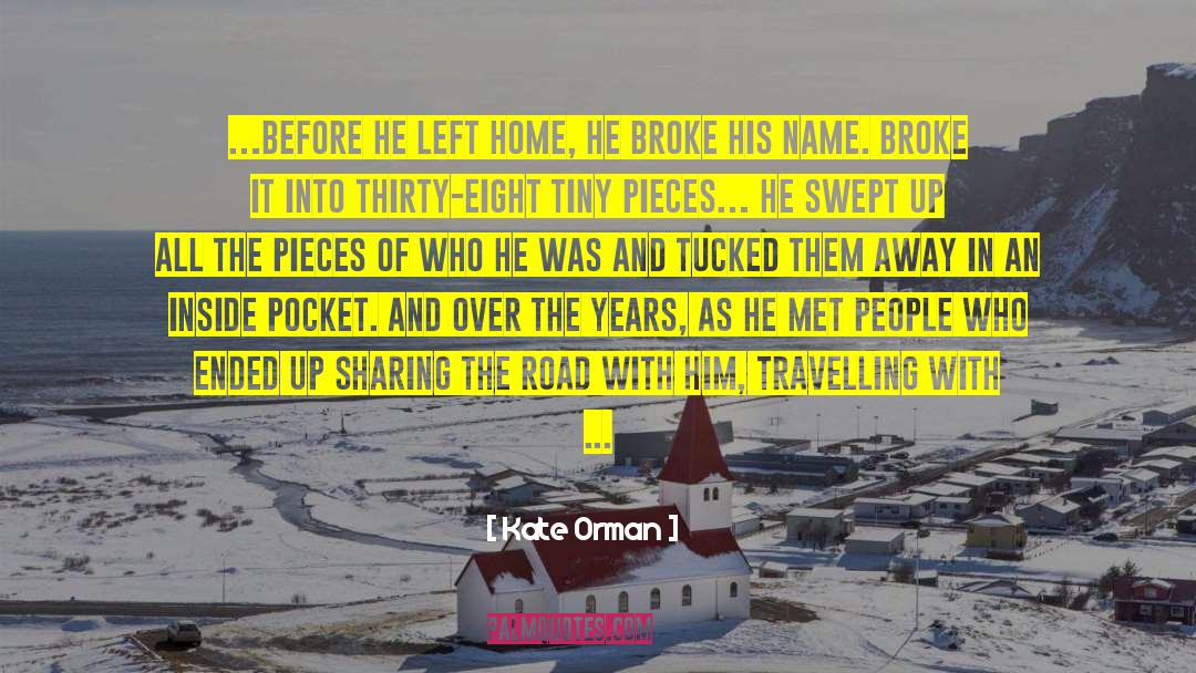 Kate Orman Quotes: …before he left home, he