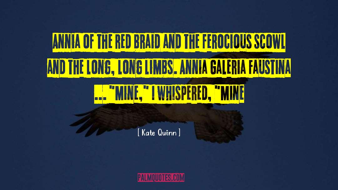 Kate Quinn Quotes: Annia of the red braid