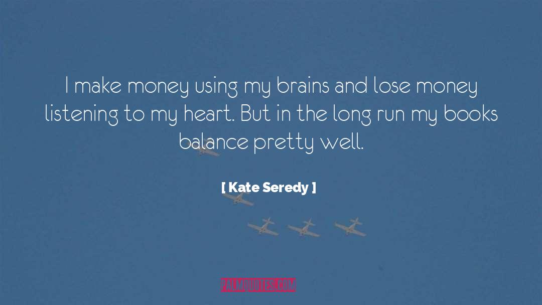 Kate Seredy Quotes: I make money using my